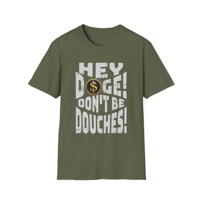 Hey Doge! Funny T-Shirt, Unisex Humor Tee, Cryptocurrency Gift, Meme Lover Shirt, Casual Wear, Gift for Friends