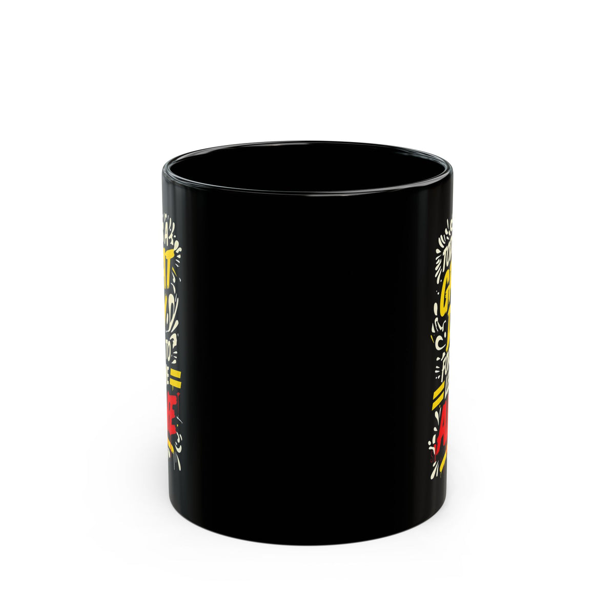 Sarcastic "Today Is A Great Day.." Quote Black Mug - Perfect for Coffee Lovers, Gift for Friends, Funny Cup, Unique Office Decor, Great Day Mug, 11oz or 15oz