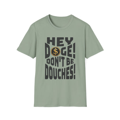 Hey Doge! Funny T-Shirt, Unisex Humor Tee, Cryptocurrency Gift, Meme Lover Shirt, Casual Wear, Gift for Friends