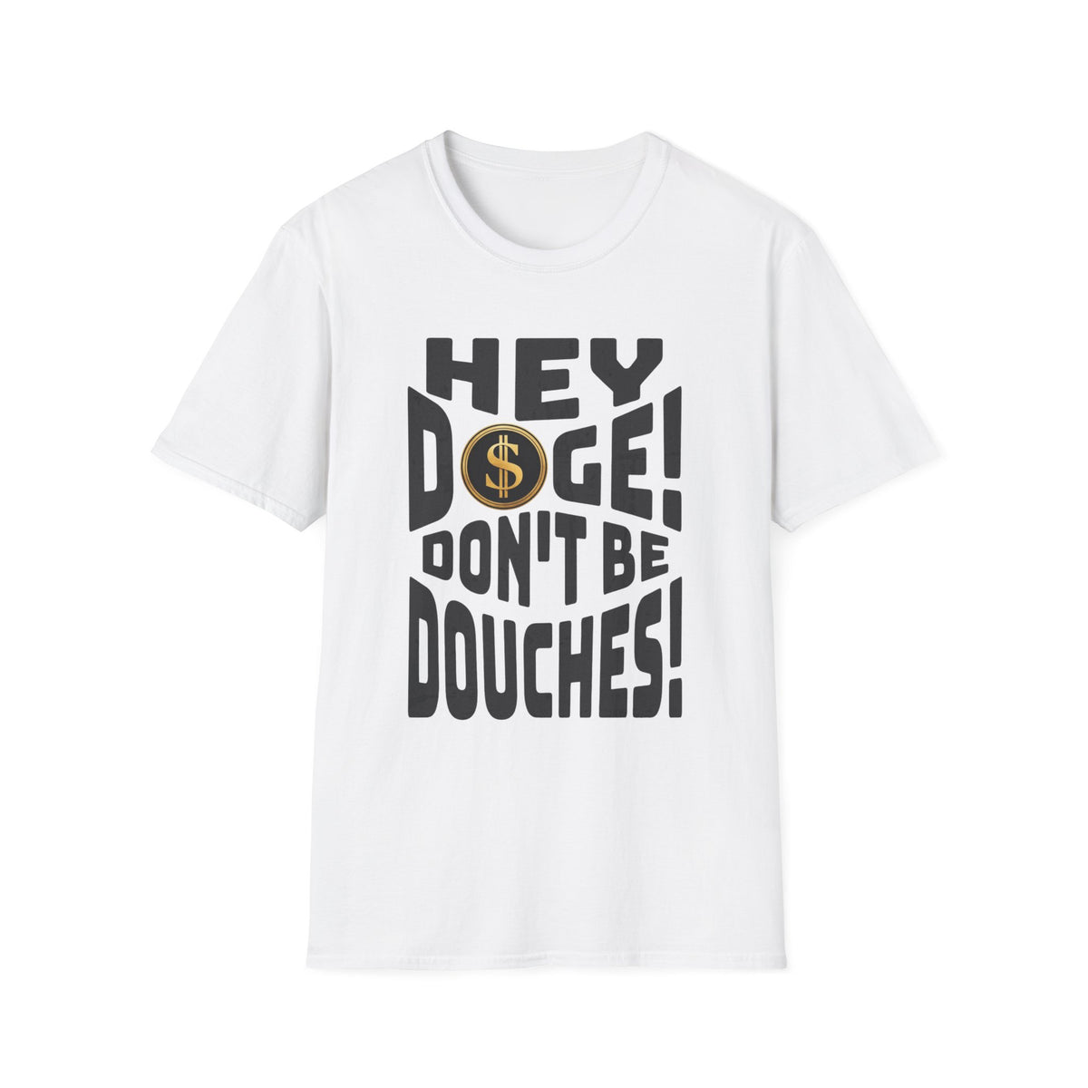 Hey Doge! Funny T-Shirt, Unisex Humor Tee, Cryptocurrency Gift, Meme Lover Shirt, Casual Wear, Gift for Friends