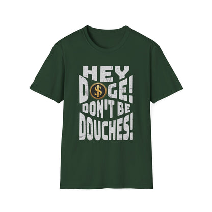 Hey Doge! Funny T-Shirt, Unisex Humor Tee, Cryptocurrency Gift, Meme Lover Shirt, Casual Wear, Gift for Friends