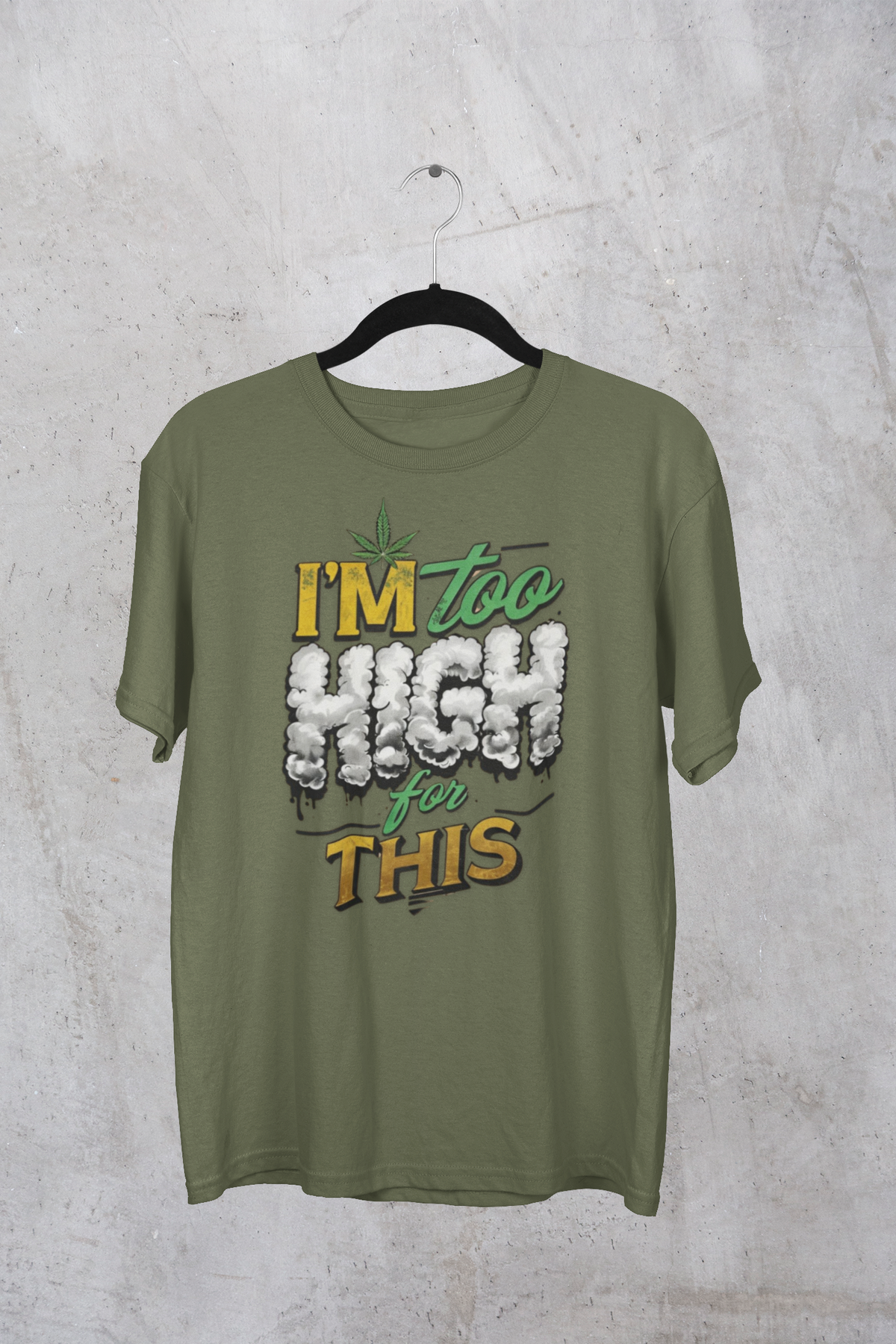I'm Too High for This T-shirt | Funny Unisex Tee, Cannabis Apparel, 420 Gift, Stoner Humor, Casual Wear