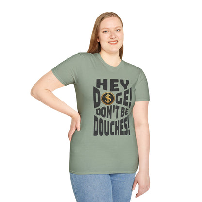 Hey Doge! Funny T-Shirt, Unisex Humor Tee, Cryptocurrency Gift, Meme Lover Shirt, Casual Wear, Gift for Friends