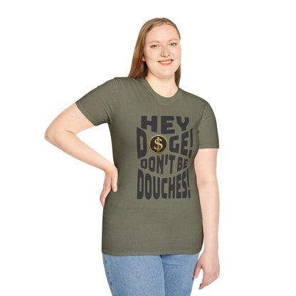 Hey Doge! Funny T-Shirt, Unisex Humor Tee, Cryptocurrency Gift, Meme Lover Shirt, Casual Wear, Gift for Friends