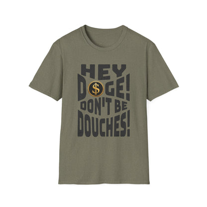 Hey Doge! Funny T-Shirt, Unisex Humor Tee, Cryptocurrency Gift, Meme Lover Shirt, Casual Wear, Gift for Friends