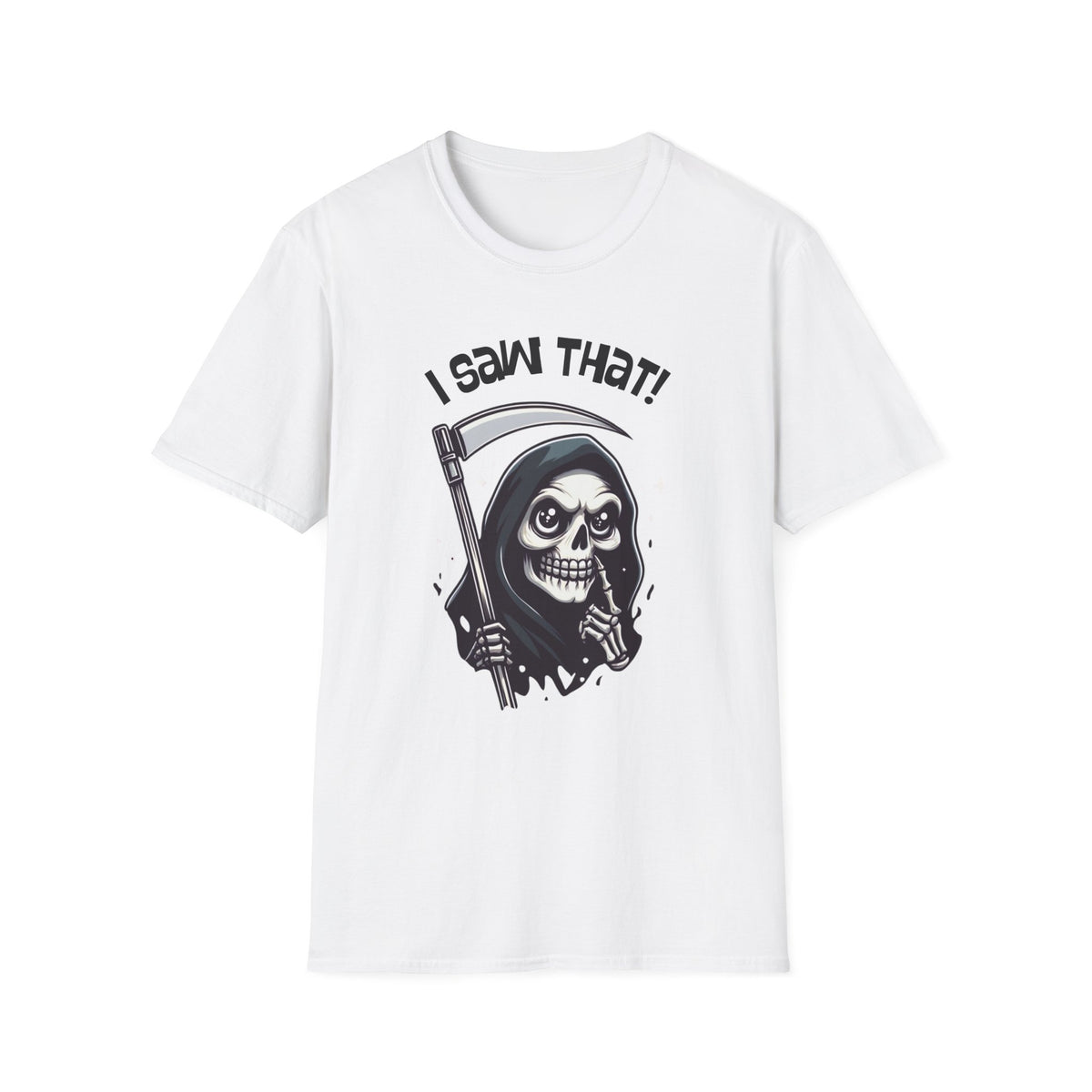 I Saw That! Funny/Spooky Grim Reaper Unisex Softstyle T-Shirt