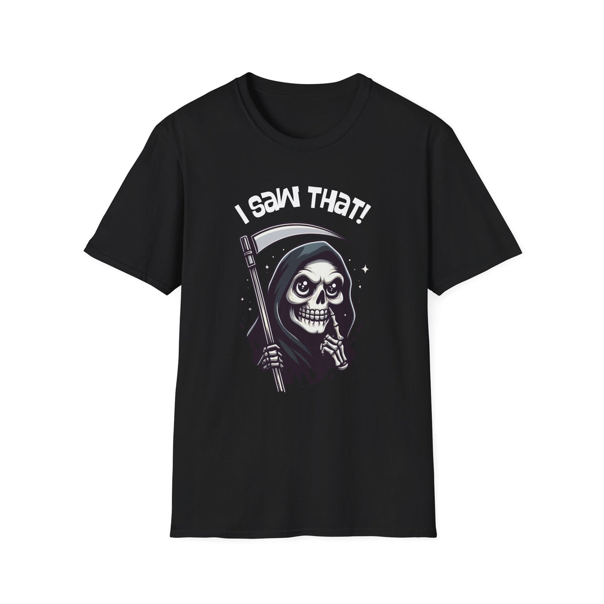 I Saw That! Funny/Spooky Grim Reaper Unisex Softstyle T-Shirt
