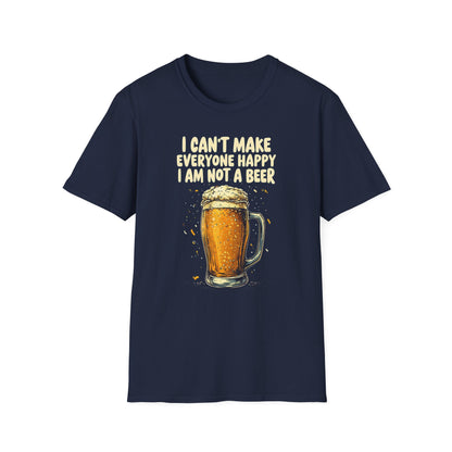 I Can't Make Everyone Happy I'm Not A Beer funny Drinking Quote graphic T-shirt, Great Gift For Drinkers