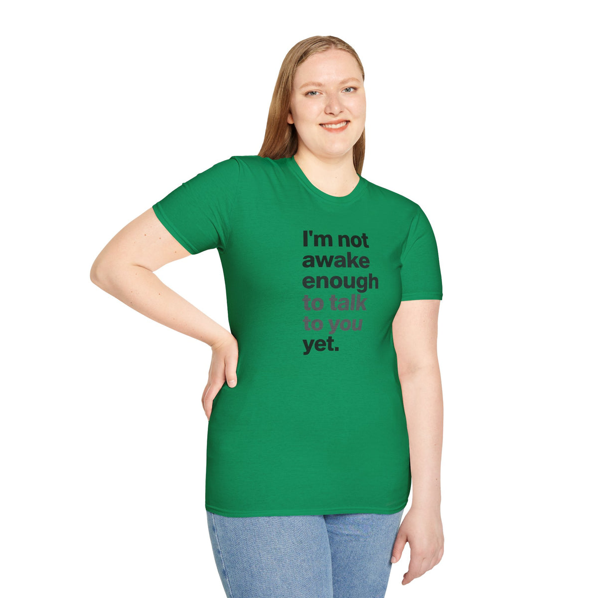 I'm Not Awake Enough To Talk To You Yet Unisex T-Shirt