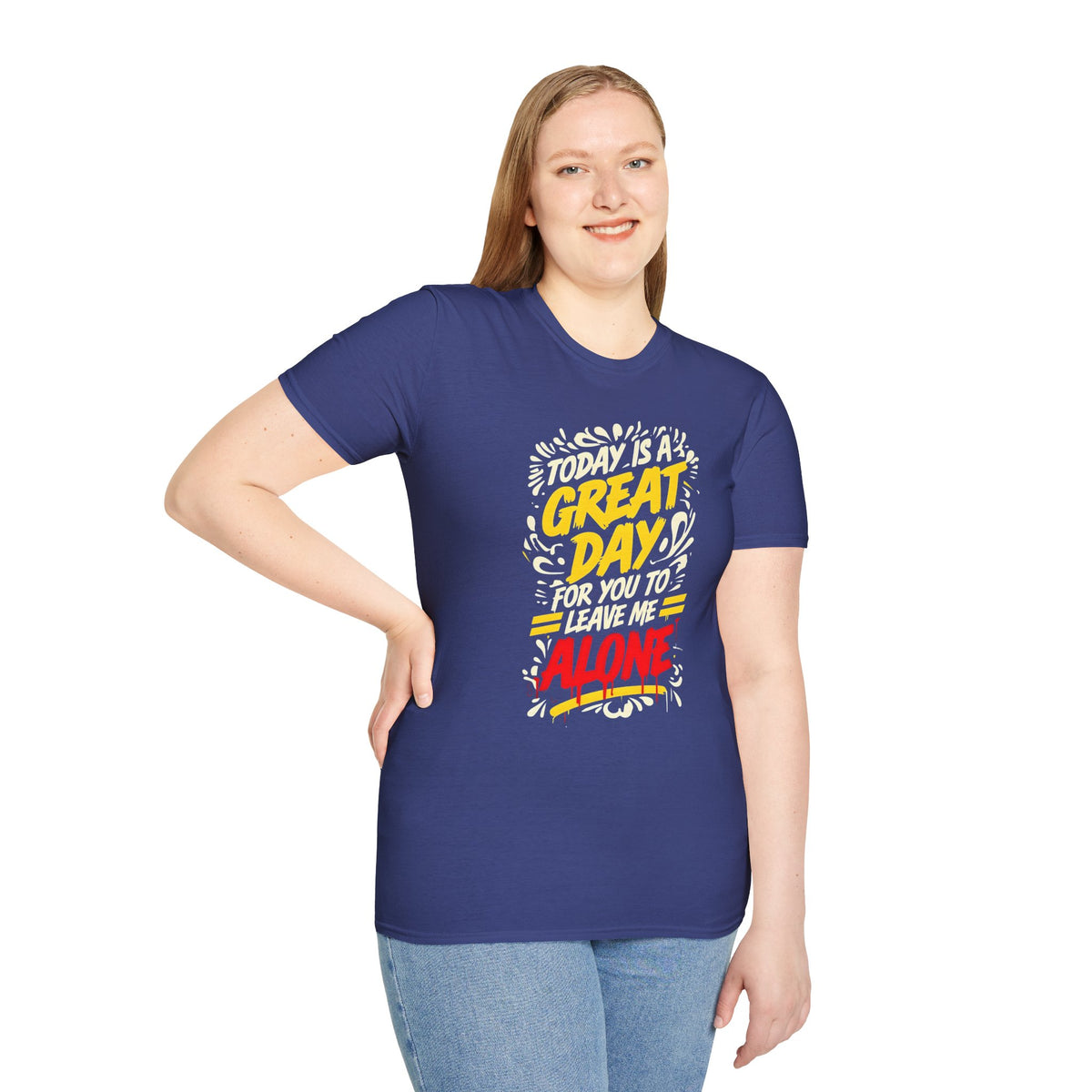 Today's A Great Day for You to Leave Me Alone T-Shirt, Humorous Quote Unisex Tee, Casual Wear, Gift, Relaxation, Funny T-Shirt, Unisex Garment-Dyed Top
