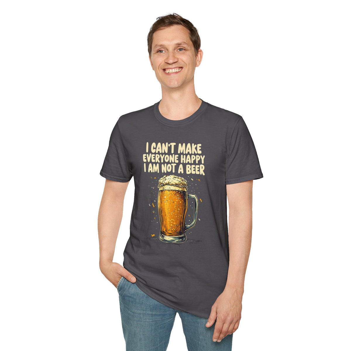 I Can't Make Everyone Happy I'm Not A Beer funny Drinking Quote graphic T-shirt, Great Gift For Drinkers