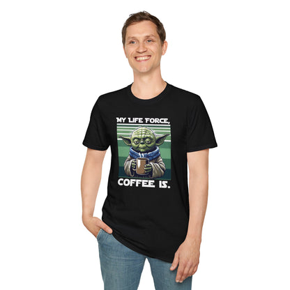 My Life Force, Coffee Is Funny Sci-Fi/Coffee Joke T-Shirt, Star Wars/Yoda Tee
