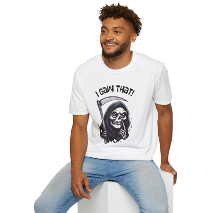 I Saw That! Funny/Spooky Grim Reaper Unisex Softstyle T-Shirt
